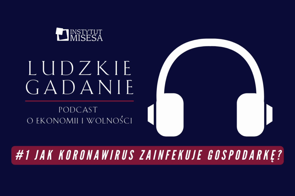 W Internecie znaleźć można coraz więcej ciekawych, wolnościowych podcastów i treści do słuchania. Jednym z polecanych przez nas podcastów jest „Ludzkie gadanie”, który wydaje Instytut Edukacji Ekonomicznej im. Ludwiga von Misesa.