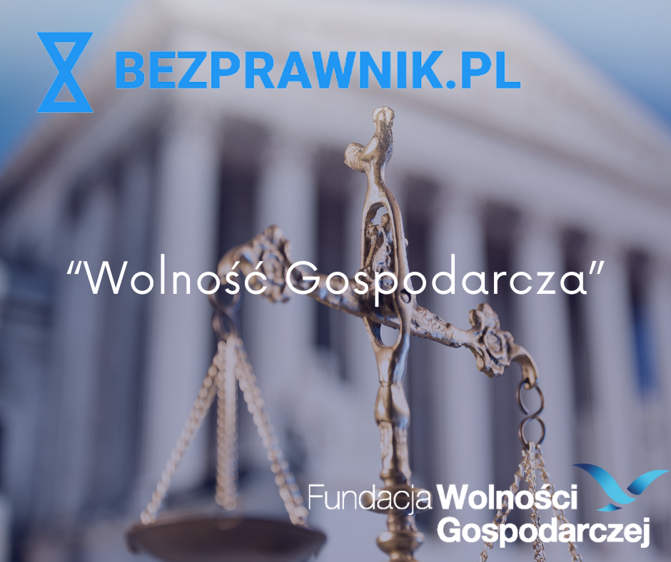 Kopia WP FWG (52) Portal bezprawnik.pl regularnie publikuje artykuły z cyklu “Wolność Gospodarcza” w ramach projektu wspieranego przez Fundację Wolności Gospodarczej. Na dedykowanej podstronie publikowane są materiały dotyczące zagadnień związanych z szeroko rozumianą wolnością i jej promocją.