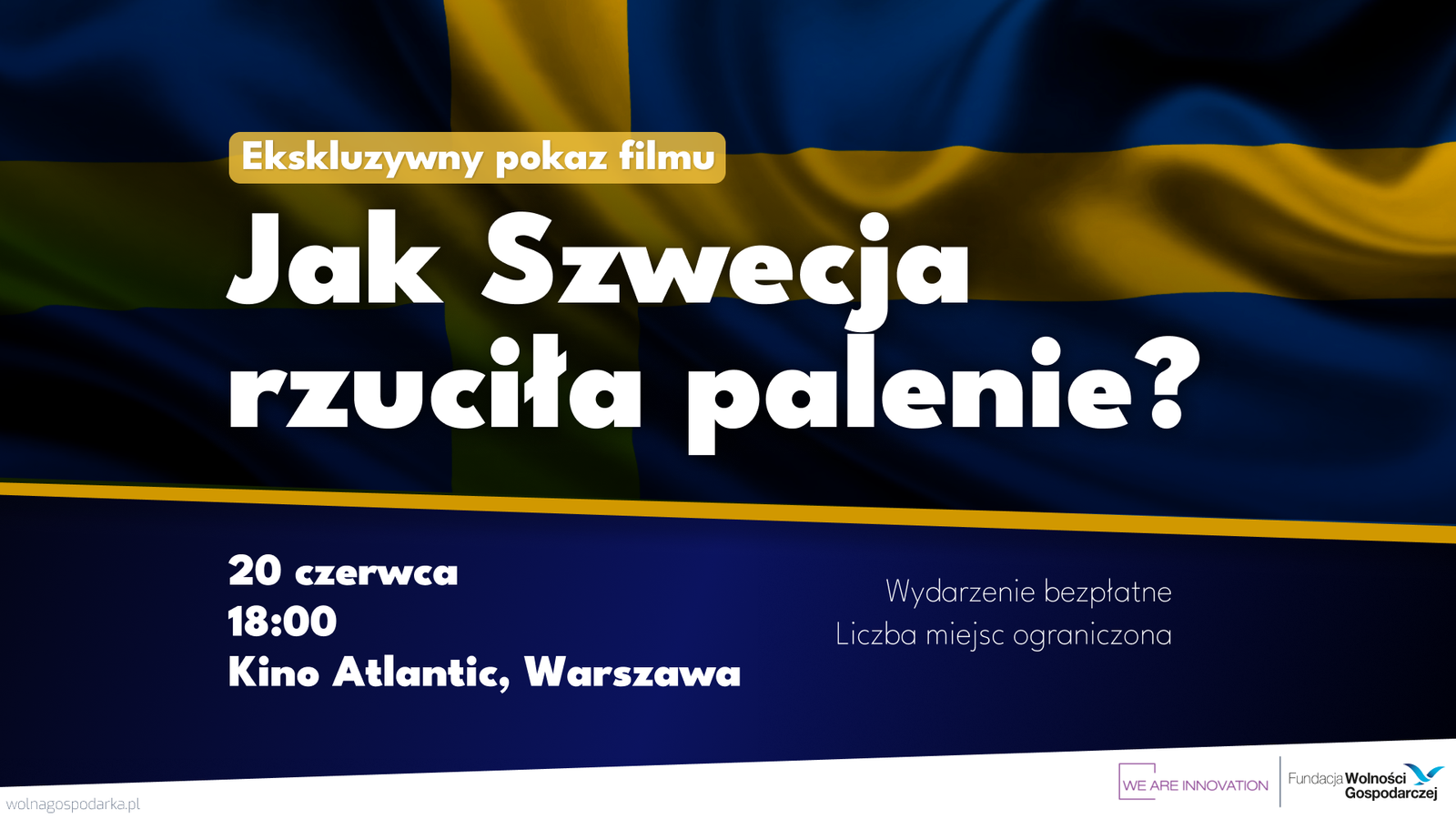 Zobacz inspirujący dokument o drodze Szwecji ku wolności od dymu papierosowego. Przedpremiera filmu dokumentalnego „Jak Szwecja Rzuciła Palenie” Tomasza Agenckiego już 20 czerwca,w Kinie Atlantic w Warszawie. To ekskluzywne wydarzenie jest współorganizowane przez Fundację Wolności Gospodarczej.