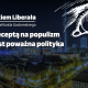 Rządy przestały traktować wyborców jak obywateli, którzy mają własne zdanie, uważają ich za klientów, którym trzeba dostarczyć odpowiednio opakowany produkt. To daje duże pole do działania dla populistów, którzy mają uproszczone i nierealne rozwiązania na prawdziwe problemy.